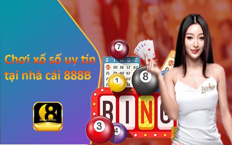 Xổ Số 888b - Sảnh soi lô đề uy tín, đặt cược 1 ăn thưởng lên đến 99 2 Chơi xổ số uy tín tại 888B